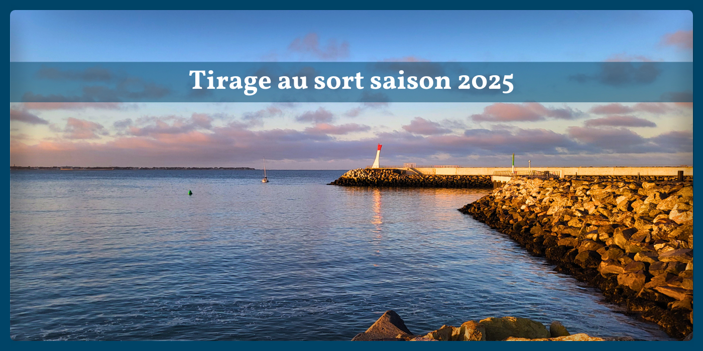 Tirage au sort pour une place de saison 2025 port de la turballe Tirage au sort pour une place de saison 2025 port de la turballe