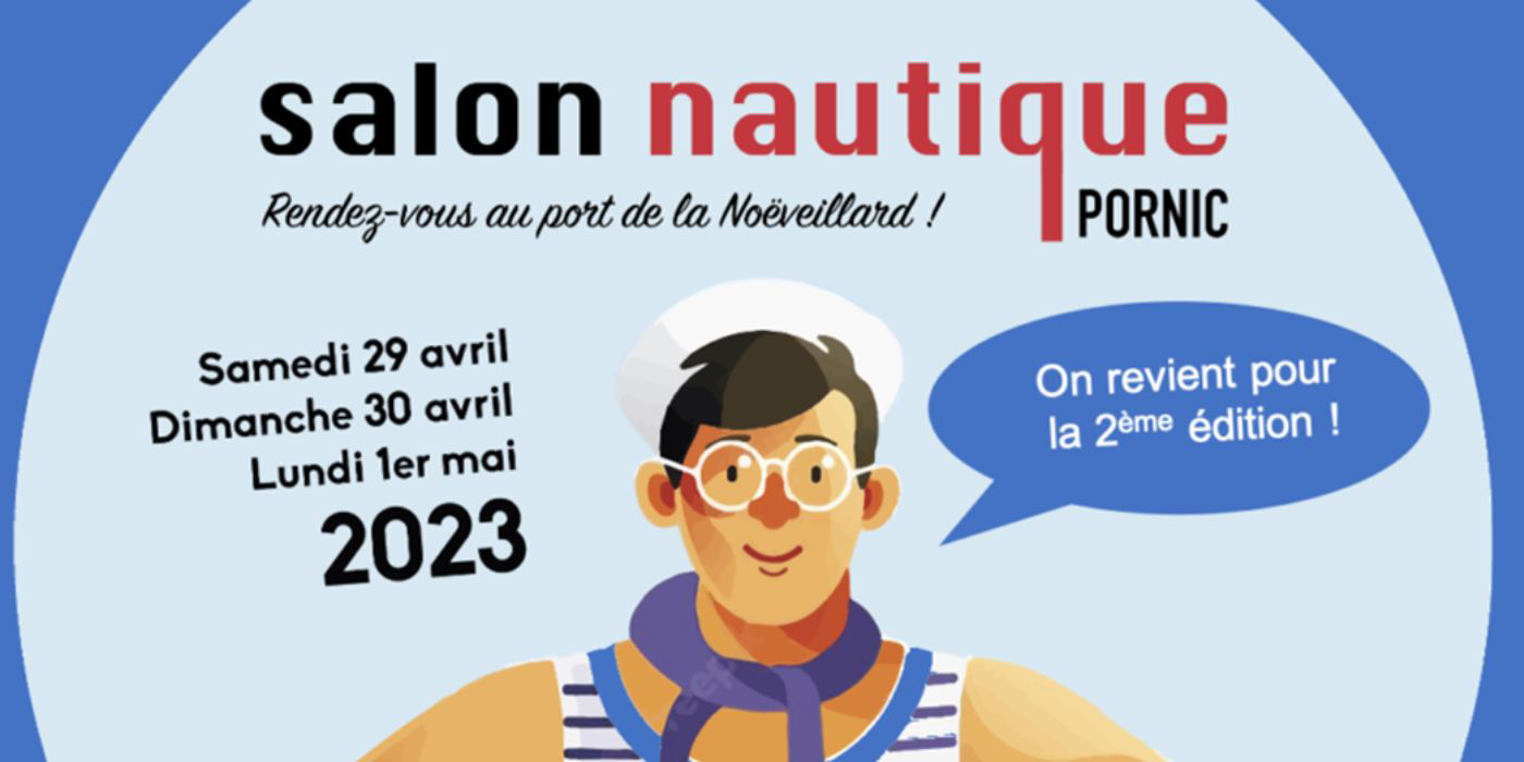 Salon Nautique de Pornic 2023 Salon Nautique de Pornic 2023